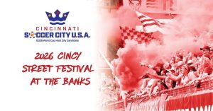 Read more about the article Cincinnati prepares to welcome FIFA to The Banks as it competes to host the 2026 World Cup